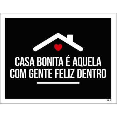 Imagem de Placa Decorativa Casa Bonita Aqui Gente Feliz Dentro 18X23 - Sinalizo