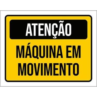 Imagem de Kit 3 Placas De Atenção Máquina Em Movimento 36X46 - Sinalizo