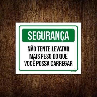 Imagem de Kit 3 Placas Segurança Não Tente Levatar Mais Peso - Sinalizo.Com