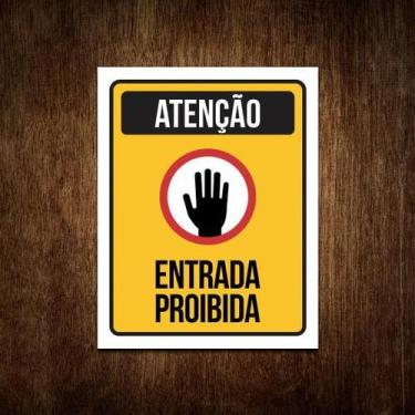 Imagem de Placa Atenção Entrada Proibida Sinalização Cuidado - Sinalizo