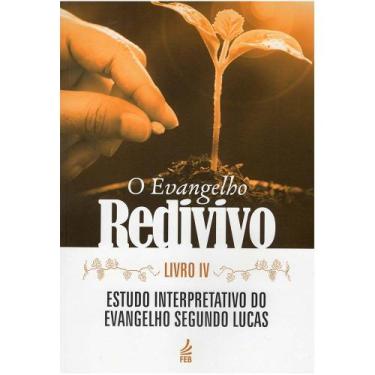 Imagem de O Evangelho Redivivo - Livro Iv - Feb