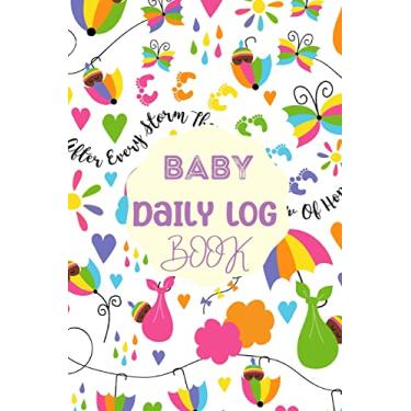 Imagem de Baby Daily Logbook: Newborn Baby Log Tracker Journal Book, first 120 days baby logbook, Baby's Eat, Sleep and Poop Journal, Infant, Breastfeeding Record Tracking Chart 120 Sheet