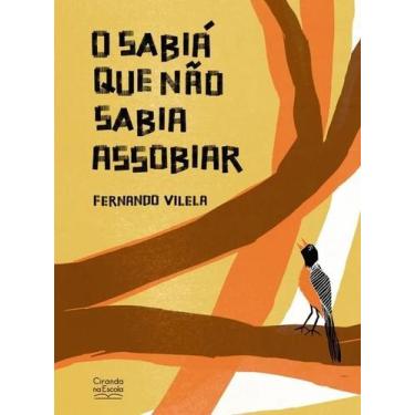 Imagem de Literatura Infantil - O Sabiá Que Não Sabia Assobiar - Ciranda Na Esco