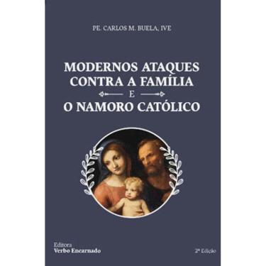Imagem de Modernos Ataques Contra A Família E O Namoro Católico