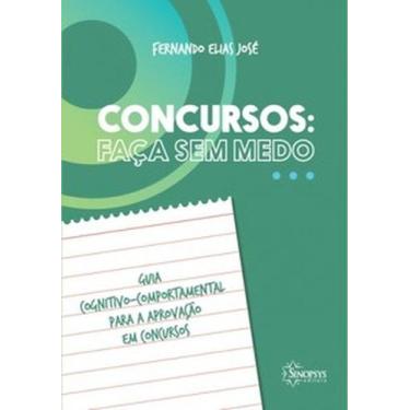 Imagem de Concursos: faça sem medo - guia cognitivo-comportamental para a aprova