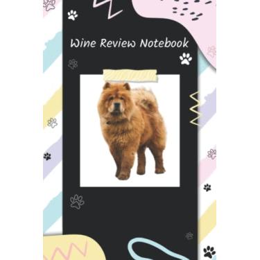 Imagem de Chow Chow Wine Review Notebook with Index: Wine Tasting Journal and Logbook