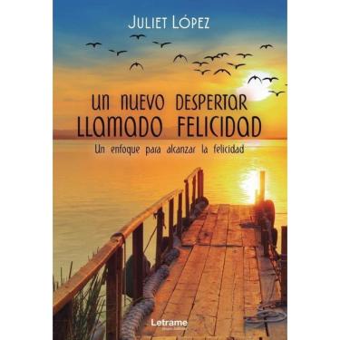 Imagem de Un nuevo despertar llamado felicidad. Un enfoque para alcanzar la felicidad - Espanhol