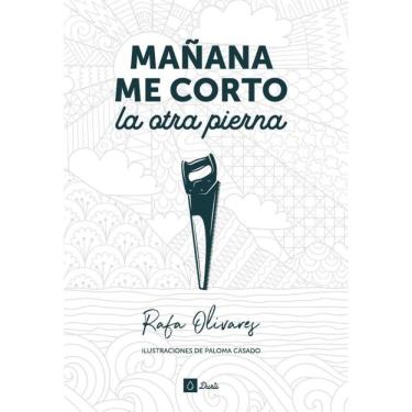 Imagem de Mañana me corto la otra pierna - Espanhol