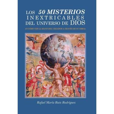 Imagem de Los 50 misterios inextricables del universo de Dios - Espanhol