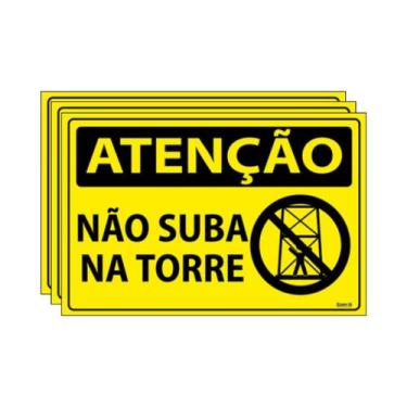 Imagem de Combo 3 Placas De Sinalização Atenção Não Suba Na Torre 30x20 Ecom IA 