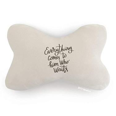 Imagem de DIYthinker Almofada de apoio de cabeça para decoração de pescoço com citação Everything comes to Him Who Waits