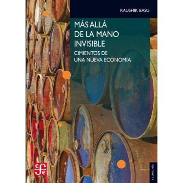 Imagem de Mas Alla De La Mano Invisible Fundamentos Para Una Nueva Economia = Beyond The Invisible Hand