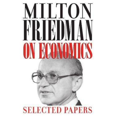 Imagem de Milton Friedman On Economics Selected Papers