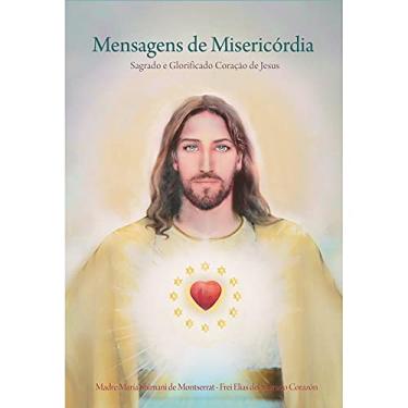 Imagem de Mensagens de Misericórdia: Sagrado e Glorificado Coração de Jesus (Volume 2)