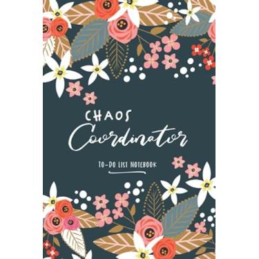 Imagem de Caderno de lista de tarefas do Coordenador do Chaos: Planejador de tarefas diárias sem data forrado com caixas de seleção e diário matriz de grade de pontos | Florais caprichosos com caligrafia moderna (coleção de listas de tarefas diárias)