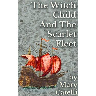 Imagem de The Witch-Child and the Scarlet Fleet (English Edition)