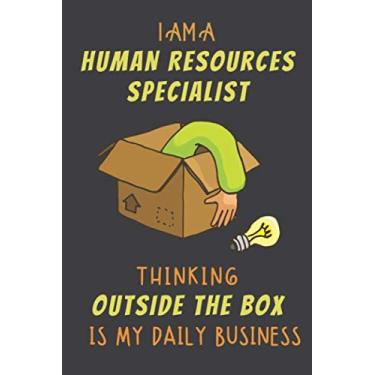 Imagem de I AM A HUMAN RESOURCES SPECIALIST THINKING OUTSIDE THE BOX IS MY DAILY BUSINESS: Dotted Journal Cute Hard Clear Cover For Men and Women