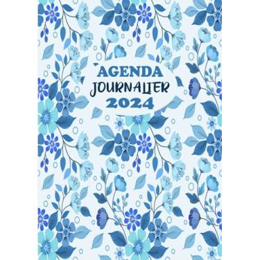 Imagem de Agenda Journalier 2024: Restez Organisé du 1er janvier 2024 au 31 décembre 2024 | Pages de Contacts, Emplois du Temps, Journal de Mots de Passe, Jours Fériés, Anniversaires et Bien Plus Encore !
