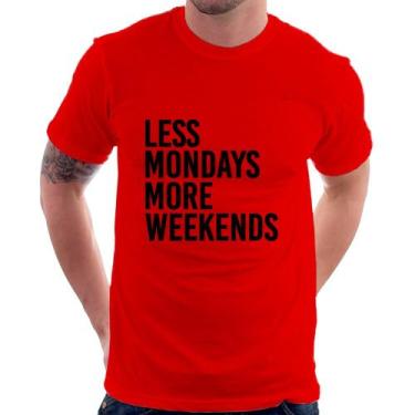Imagem de Camiseta Less Mondays More Weekends - Foca na Moda, Vermelho, P