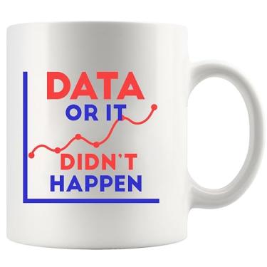 Imagem de Panvola Data Or It Didn't Happen Funny Data Analyst Gifts Data Science Scientist Boss Coworker Office Employer From Employee Caneca de cerâmica 325 ml branca