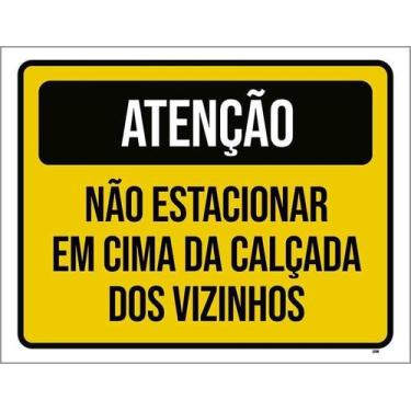 Imagem de Kit 10 Placa Acm Não Estacionar Calçada Vizinhos 18X23 - Sinalizo