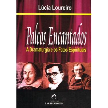 Imagem de Palcos Encantados - Literatura Dramática e Espiritismo - FUNDACAO LAR 