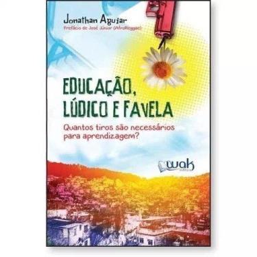 Imagem de Educacao, ludico e favela - quantos tiros sao necessarios para aprendi