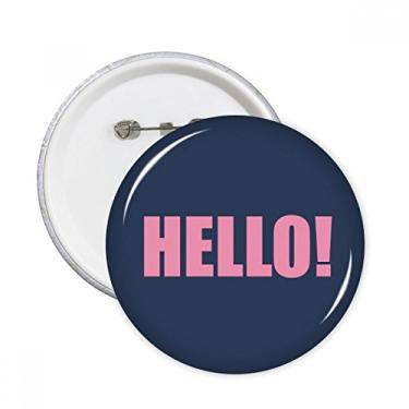 Imagem de Hello Quote Black Encourage Positive Round Pins Badge Button Emblema Decoração Acessório 5 peças