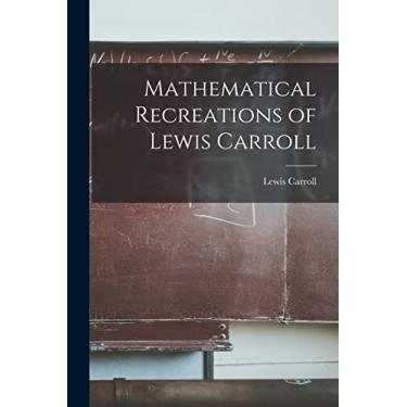 Imagem de Mathematical Recreations of Lewis Carroll