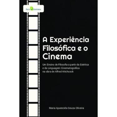 Imagem de A Experiência Filosófica E O Cinema