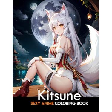 Imagem de Sexy Anime Coloring Book: Kitsune: anime coloring book for adults: Manga Art & Anime Enthusiasts Stress Relief Adult Coloring: 5