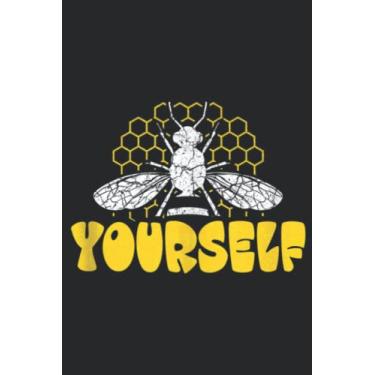 Imagem de Bee Yourself Beekeeping Humor for Beekeepers Meme: Lined Journal Notebook To Do Schedule, Medium 6x9 Inches, 110 Pages, Printed Cover