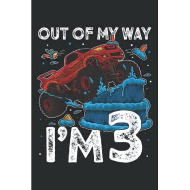 Imagem de Kids 3Rd Birthday Boy Monster Truck Cake Out of My Way I M 3 Family: FLOWER JOURNAL: 6" x 9", 100 Pages, Planner, Lined College Ruled Paper, Journal, Diary, Matte Finish Cover