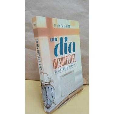 Imagem de Meditações Diárias 2018 - Um Dia Inesquecível: