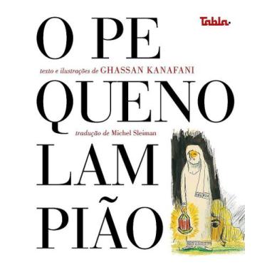 Imagem de PEQUENO LAMPIÃO, O - Livro Infantil de Ghassan Kanafani - EDITORA TABL