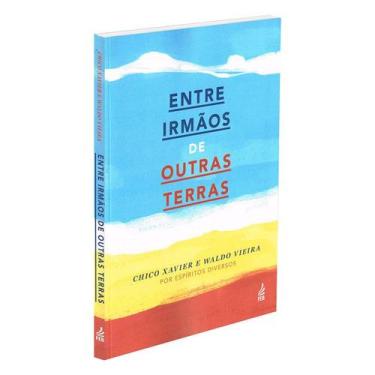 Imagem de Entre Irmãos de Outras Terras (Novo Projeto) - FEB, 338,0 g