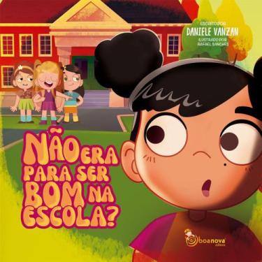 Imagem de Não era Para Ser Bom na Escola - BOA NOVA