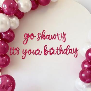 Imagem de TONIFUL Faixa com glitter rosa vermelha Go Shawty It's Your Birthday, placa de feliz aniversário para pano de fundo, faixa de feltro com tema hip hop inclui cola de pontos, perfeito para pano de fundo