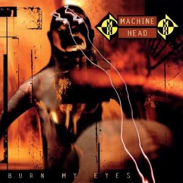 Imagem de Cd Machine Head  Burn My Eyes - WARNER MUSIC