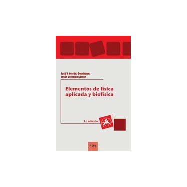 Imagem de Elementos De Física Aplicada Y Biofísica (3A Ed.)