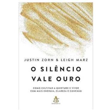Imagem de Livro O Silêncio Vale Ouro (Justin Zorn) - Sextante