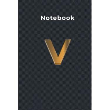 Imagem de Cahier Lettre V: (200) page, taille (6-9) Initial Monogram Letter V Notebook. Nom personnalisé Journal et journal ligné moyen pour l'écriture et les ... hommes, les jeunes, les enfants - Or brillant