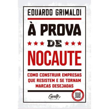 Imagem de À prova de nocaute: Como construir empresas que resistem e se tornam marcas desejadas
