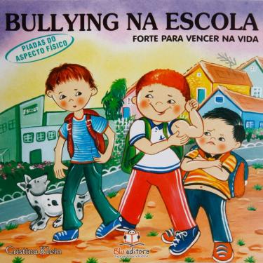 Imagem de Livro - Bullying na Escola - Forte Para Vencer na Vida: Piadas do Aspecto Físico