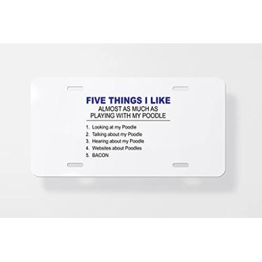 Imagem de Capa para placa de carro Five Things I Like Poodle – Capa para placa de carro – Capa para placa de carro 15 x 30 cm