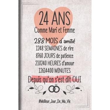 Imagem de 24 Ans Comme Mari et Femme depuis qu'on s'est dit OUI: Cadeau d'anniversaire aprés 24 années de mariage pour les couples, carnet ligné, 100 pages, 6 po x 9 po (15,2 x 22,9 cm)