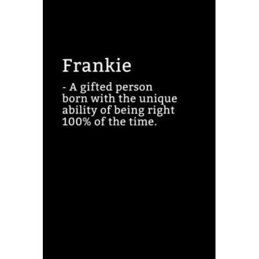 Imagem de Frankie Definition Notebook: Sarcastic Frankie Notebook - Frankie Name Notepad - Funny Frankie Notebook - Lined Journal - Frankie Diary