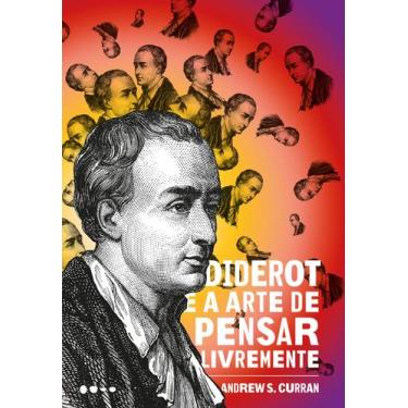 Imagem de Livro - Diderot e a arte de pensar livremente