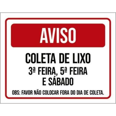 Imagem de Placa Aviso Coleta Lixo Terça Quinta Sábado Fora Dia 36X46 - Sinalizo