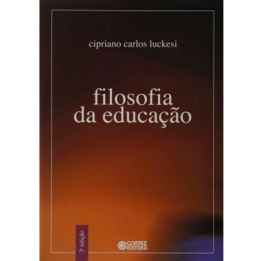 Imagem de Livro - Filosofia da Educação - Cipriano Carlos Luckesi